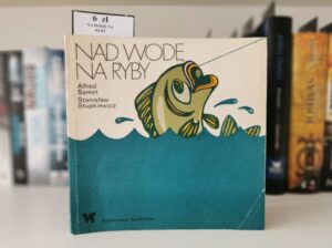 Nad wodę na ryby – Alfred Samet