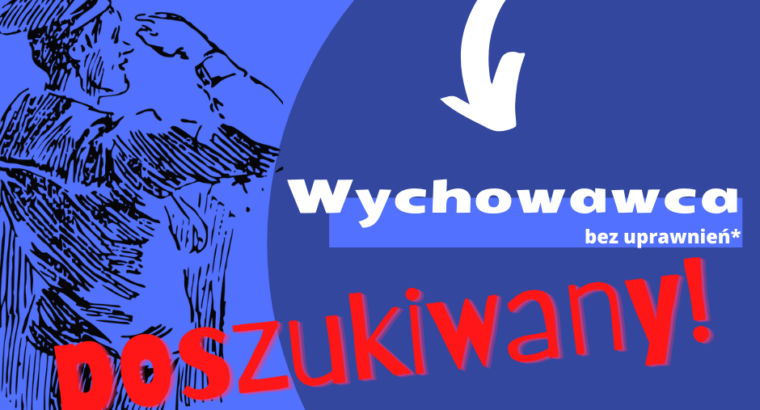 Wychowawca półkolonijny poszukiwany!